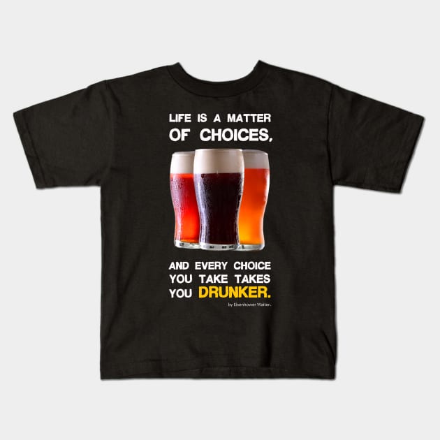 Life is a matter of choices, and every choice you take takes you... Kids T-Shirt by Pannolinno